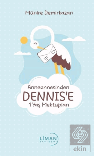 Anneannesinden Dennis'e 1 Yaş Mektupları