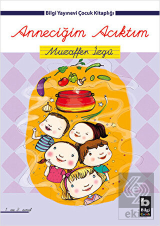 Anneciğim Acıktım