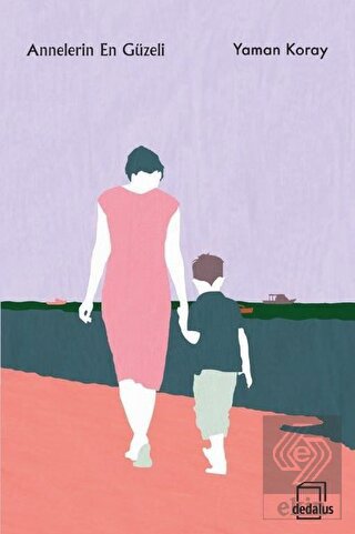 Annelerin En Güzeli