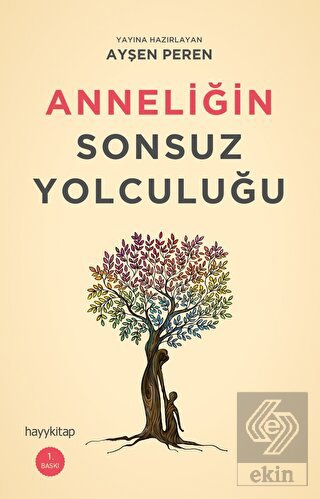 Anneliğin Sonsuz Yolculuğu