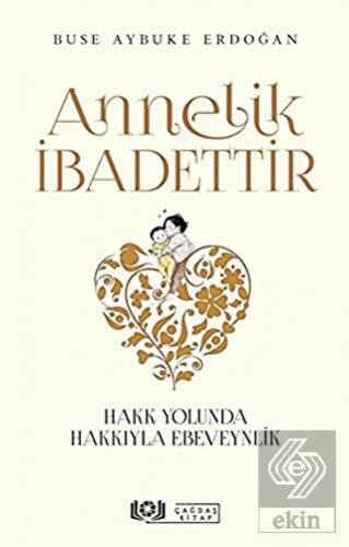 Annelik İbadettir