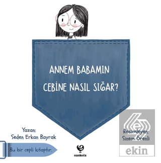 Annem Babamın Cebine Nasıl Sığar?