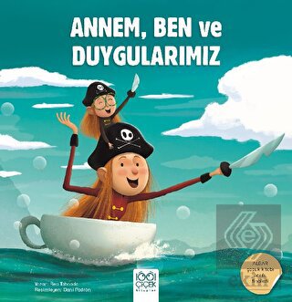 Annem, Ben ve Duygularımız