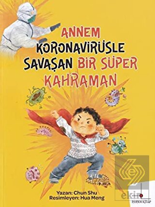 Annem Koronavirüsle Savaşan Bir Süper Kahraman