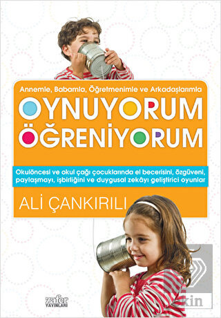 Annem ve Babamla Oynuyorum Öğreniyorum