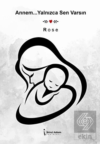 Annem…Yalnızca Sen Varsın