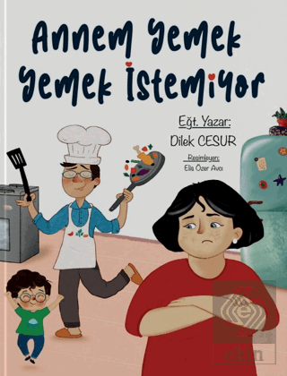 Annem Yemek Yemek İstemiyor