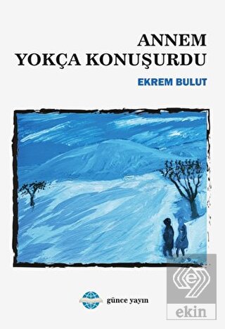 Annem Yokça Konuşurdu