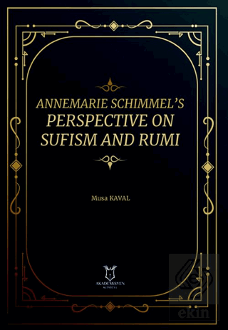 Annemarie Schimmel's Perspective on Sufism and Rum