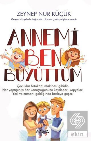 Annemi Ben Büyüttüm
