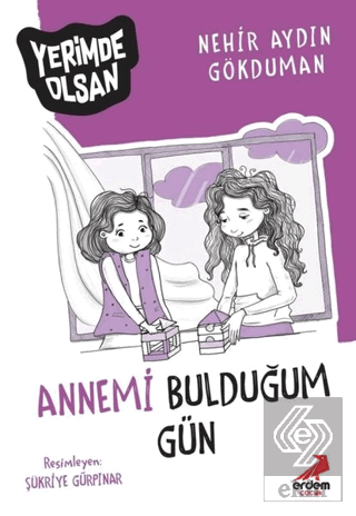Annemi Bulduğum Gün - Yerimde Olsan
