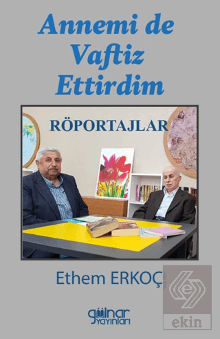 Annemi de Vaftiz Ettirdim