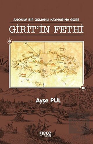 Anonim Bir Osmanlı Kaynağına Göre Girit\'in Fethi
