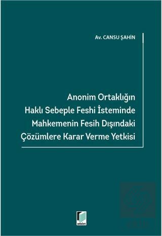 Anonim Ortaklığın Haklı Sebeple Feshi İsteminde Ma