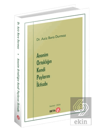 Anonim Ortaklığın Kendi Paylarını İktisabı