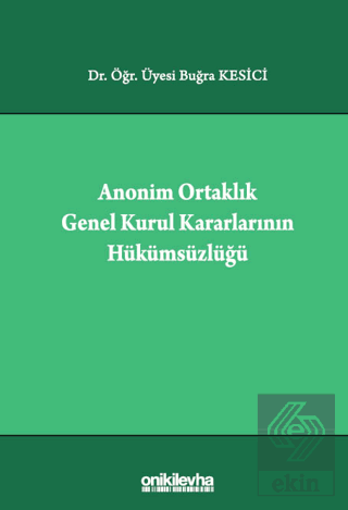 Anonim Ortaklık Genel Kurul Kararlarının Hükümsüzlüğü