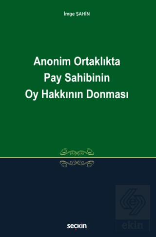 Anonim Ortaklıkta Pay Sahibinin Oy Hakkının Donması