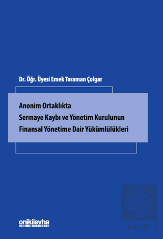 Anonim Ortaklıkta Sermaye Kaybı ve Yönetim Kurulunun Finansal Yönetime