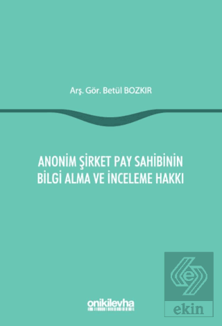 Anonim Şirket Pay Sahibinin Bilgi Alma ve İnceleme Hakkı