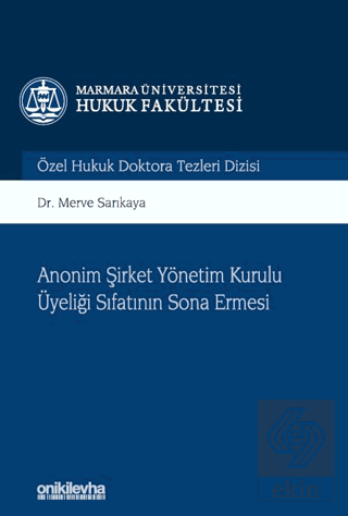 Anonim Şirket Yönetim Kurulu Üyeliği Sıfatının Sona Ermesi