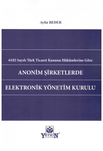 Anonim Şirketlerde Elektronik Yönetim Kurulu
