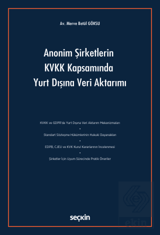 Anonim Şirketlerin KVKK Kapsamında Yurt Dışına Veri Aktarımı