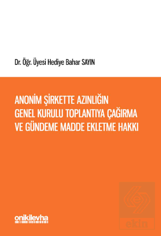 Anonim Şirkette Azınlığın Genel Kurulu Toplantıya Çağırma ve Gündeme M