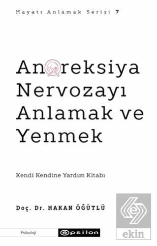 Anoreksiya Nervozayı Anlamak ve Yenmek