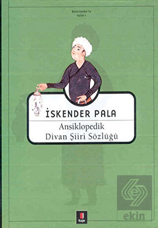 Ansiklopedik Divan Şiiri Sözlüğü