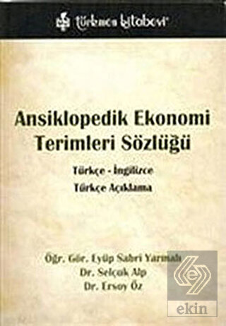 Ansiklopedik Ekonomi Terimleri Sözlüğü / Türkçe -