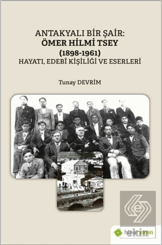 Antakyalı Bir Şair: Ömer Hilmi Tsey	(1898-1961)
