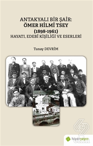 Antakyalı Bir Şair: Ömer Hilmi Tsey (1898-1961)