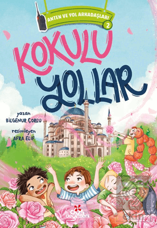 Anten ve Yol Arkadaşları 2 - Kokulu Yollar Bilgenur Çorlu Düş Değirmen