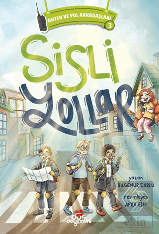 Anten ve Yol Arkadaşları 3 - Sisli Yollar Bilgenur Çorlu Düş Değirmeni