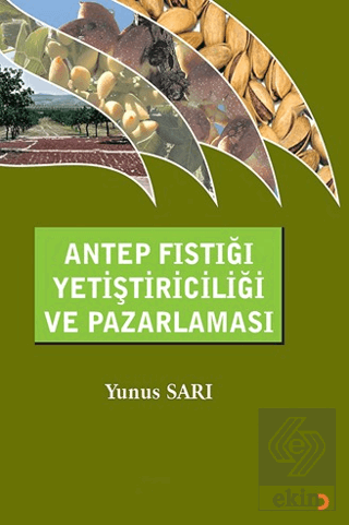 Antep Fıstığı Yetiştiriciliği ve Pazarlaması
