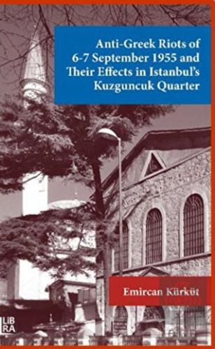 Anti-Greek Riots of 6-7 September 1955 and Their E