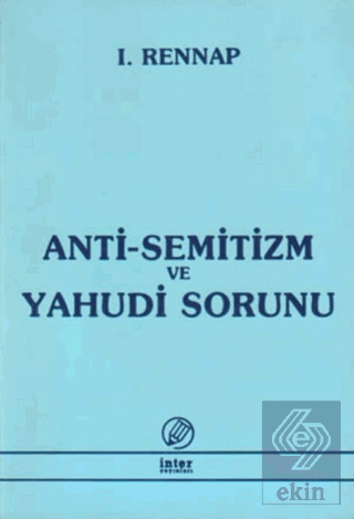 Anti-Semitizm ve Yahudi Sorunu