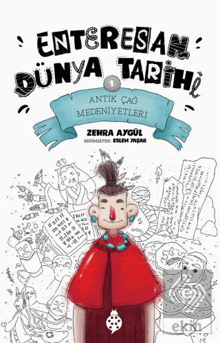 Antik Çağ Medeniyetleri - Enteresan Dünya Tarihi 1