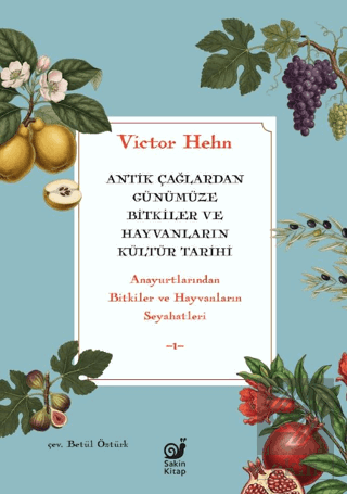 Antik Çağlardan Günümüze Bitkiler ve Hayvanların Kültür Tarihi