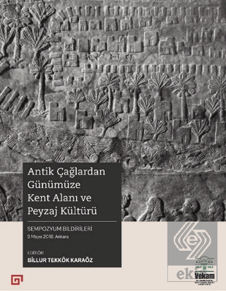 Antik Çağlardan Günümüze Kent Alanı ve Peyzaj Kült