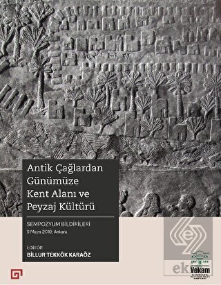 Antik Çağlardan Günümüze Kent Alanı ve Peyzaj Kült