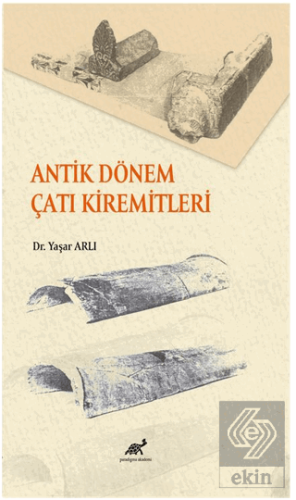 Antik Dönem Çatı Kiremitleri