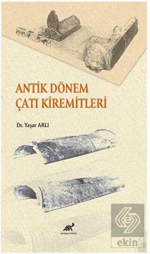 Antik Dönem Çatı Kiremitleri