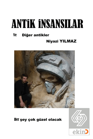 Antik İnsansılar ve Diğer Antikler