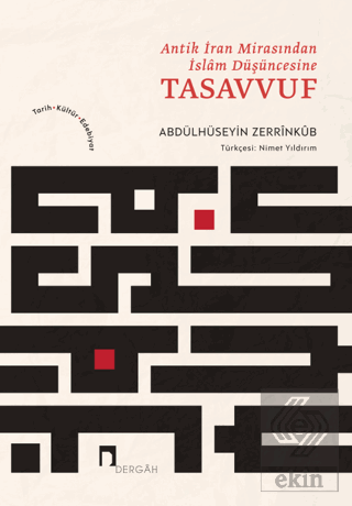 Antik İran Mirasından İslam Düşüncesine Tasavvuf Abdülhüseyin Zerrinku
