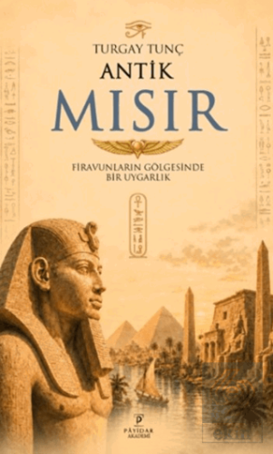 Antik Mısır Turgay Tunç Payidar Akademi Satın Al - ekinkitap.com