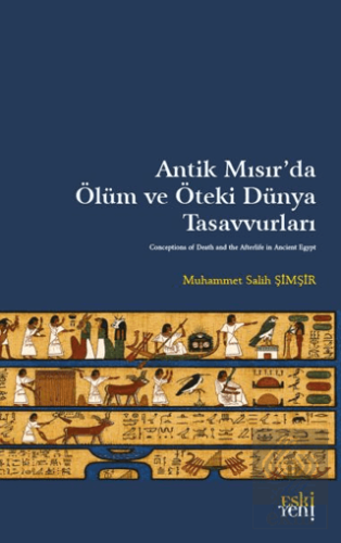 Antik Mısır'da Ölüm ve Öteki Dünya Tasavvurları