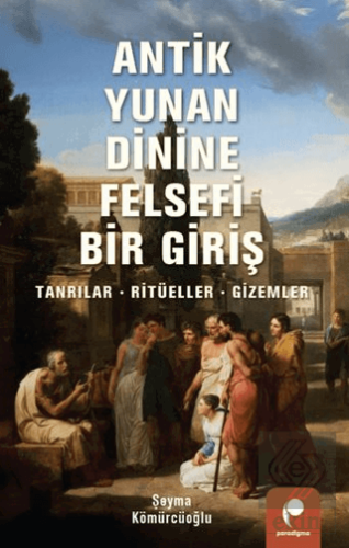 Antik Yunan Dinine Felsefi Bir Giriş