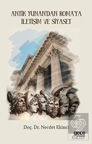Antik Yunan\'dan Roma\'ya İletişim ve Siyaset