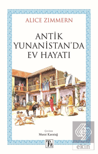 Antik Yunanistan'da Ev Hayatı
